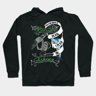 I Plan On Fishing - Retirement Gift Hoodie